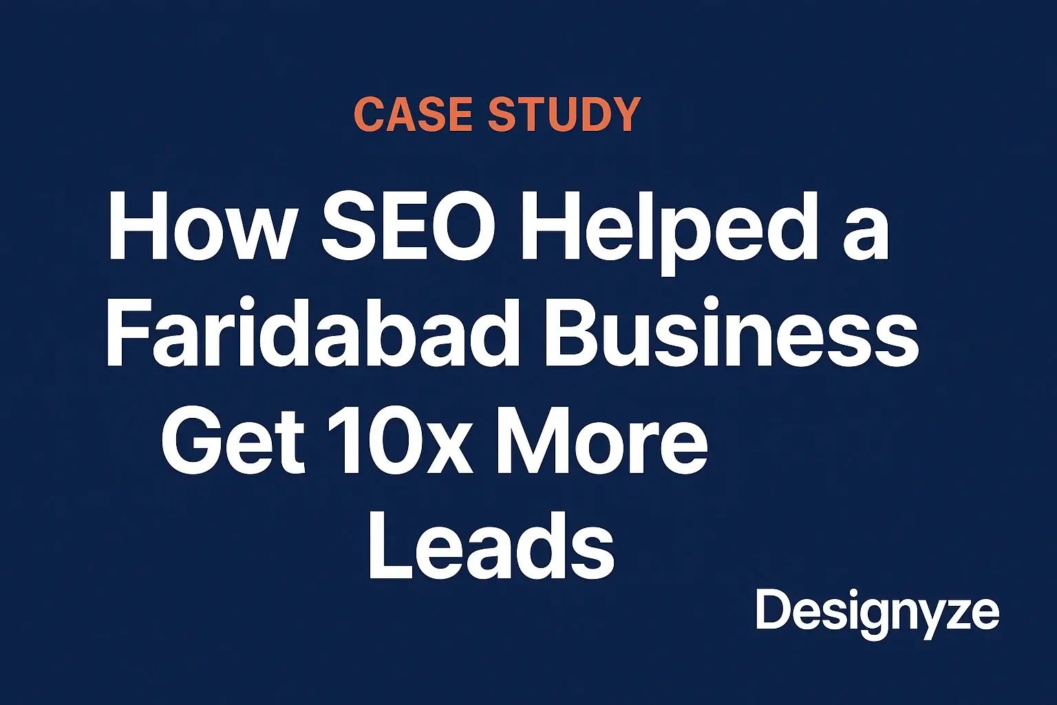 Case Study How SEO Helped a Faridabad Business Get